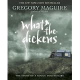 What-the-Dickens:TheStoryofaRogueToothFairy