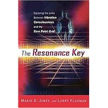 The Resonance Key (Exploring the Links Between Vibration, Consciousness, and the Zero Point Grid) (Paperback)