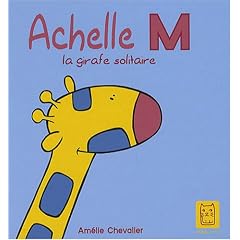 Achelle M, la girafe solitaire Achelle M, la girafe solitaire