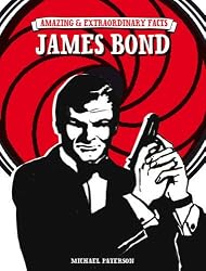 Amazing & Extraordinary Facts: James Bond