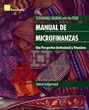 Manual de las microfinanzas : una perspectiva institucional y financiera