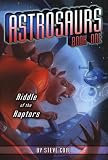 Books : Riddle of the Raptors (Astrosaurs)