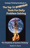The Top 10 Everyday Tools for Daily Problem Solving-Strategic Thinking Handbook #1