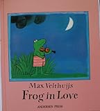 Frog in love / Max Velthuijs ; [translated by Anthea Bell]