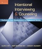 Intentional Interviewing and Counseling: Facilitating Client Development in a Multicultural Society, 7th Edition
