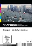 Singapur - Die Schweiz Asiens - NZZ Format