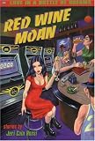 Red Wine Moan