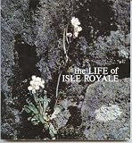 The life of Isle Royale (Natural history series)