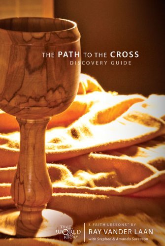 By Ray Vander Laan The Path to the Cross Discovery Guide with DVD: Five Faith Lessons (Pck Pap/Dv) [Paperback]