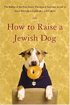 How to Raise a Jewish Dog