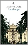 Hotel Angst - John von D&uuml;ffel