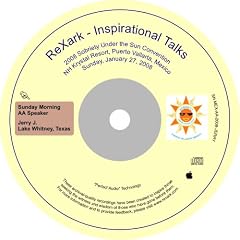 Jerry J., Whitney, Texas (Sobriety Under the Sun 2008) (ReXark Inspirational Talks)
