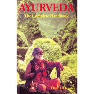 Click here to buy Ayurveda: The Complete Handbook by Dr. T.L. Devaraj and Dr. T L Devaraj.