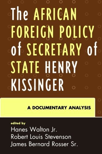 The African Foreign Policy of Secretary of State Henry Kissinger: A Documentary Analysis