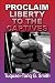 Proclaim Liberty to the Captives