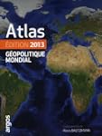 Atlas g�opolitique mondial, 2013