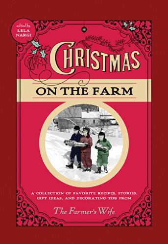 Christmas on the Farm: A Collection of Favorite Recipes, Stories, Gift Ideas, and Decorating Tips fr (First) [Paperback]