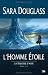 La Trilogie d'Axis, Tome 3 : L'Homme Etoile La Trilogie d'Axis, Tome 3 : L'Homme Etoile