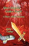 Silver serpent, golden sword : a story about Karensa