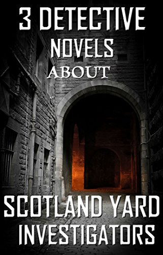 3 Detective Novels About Scotland Yard Investigators: Boxed Set