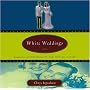 White Weddings: Romancing Heterosexuality in Popular Culture