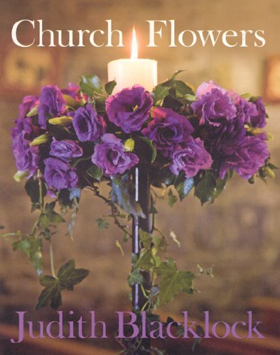 church flowers the essential guide to arranging flowers in church