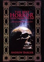 The Best Horror Short Stories 1800-1849: A Classic Horror Anthology