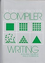 The Theory and Practice of Compiler Writing (McGraw-Hill computer science series) The Theory and Practice of Compiler Writing (McGraw-Hill computer science series)
