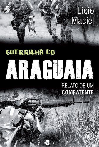 Guerrilha do Araguaia (Portuguese Edition)