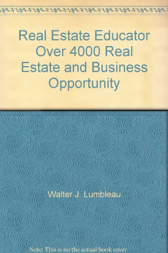 Real Estate Educator Over 4000 Real Estate and Business Opportunity