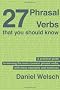 27 Phrasal Verbs That You Should Know