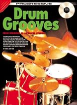 DRUM GROOVES BK/CD: FROM BEGINNER TO ADVANCED STUDENT (Progressive Series)