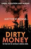 Dirty Money: The True Cost of Australia's Mineral Boom