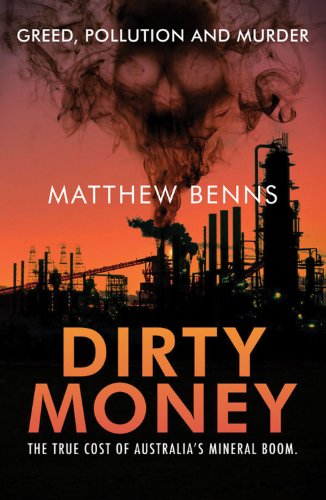 Dirty Money: The True Cost of Australia's Mineral Boom