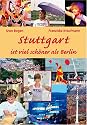 Stuttgart ist viel schöner als Berlin