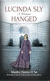 Lucinda Sly : a woman hanged