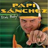 Pappi Sanchez (Yeah Baby)