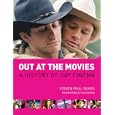 Out at the Movies: A History of Gay Cinema by Steven Paul Davies and Simon Callow