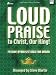 Loud Praise to Christ, Our King! (Lillenas Publications)