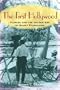 The First Hollywood: Florida and the Golden Age of Silent Filmmaking