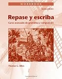 Repase y escriba, Workbook: Curso avanzado de gramtica y composicion
