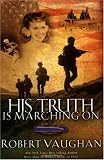 512rpPzBkfL. SL160  His Truth Is Marching On: A World War II Novel