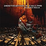 Destinations Calling -  Invisible Walls