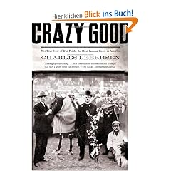 Crazy Good: The True Story of Dan Patch, the Most Famous Horse in America