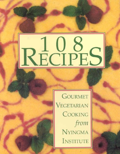 108 Recipes: Gourmet Vegetatian Cooking