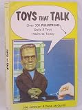 Toys That Talk: Over 300 Pullstring Dolls & Toys, 1960's to Today