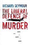 The Liberal Defence of Murder