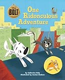 Bolt: One Ridonculous Adventure (Disney Bolt) Bolt: One Ridonculous Adventure (Disney Bolt)