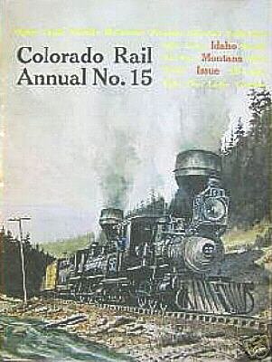 Colorado Rail Annual No. 15: Idaho-Montana Issue