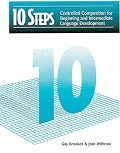 10 Steps:  Controlled Composition for Beginning and Intermediate Language Development